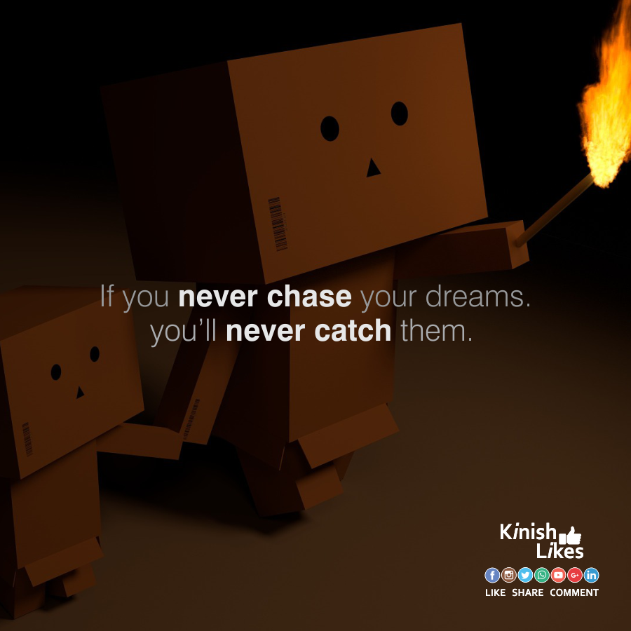 Chasing Your Dreams